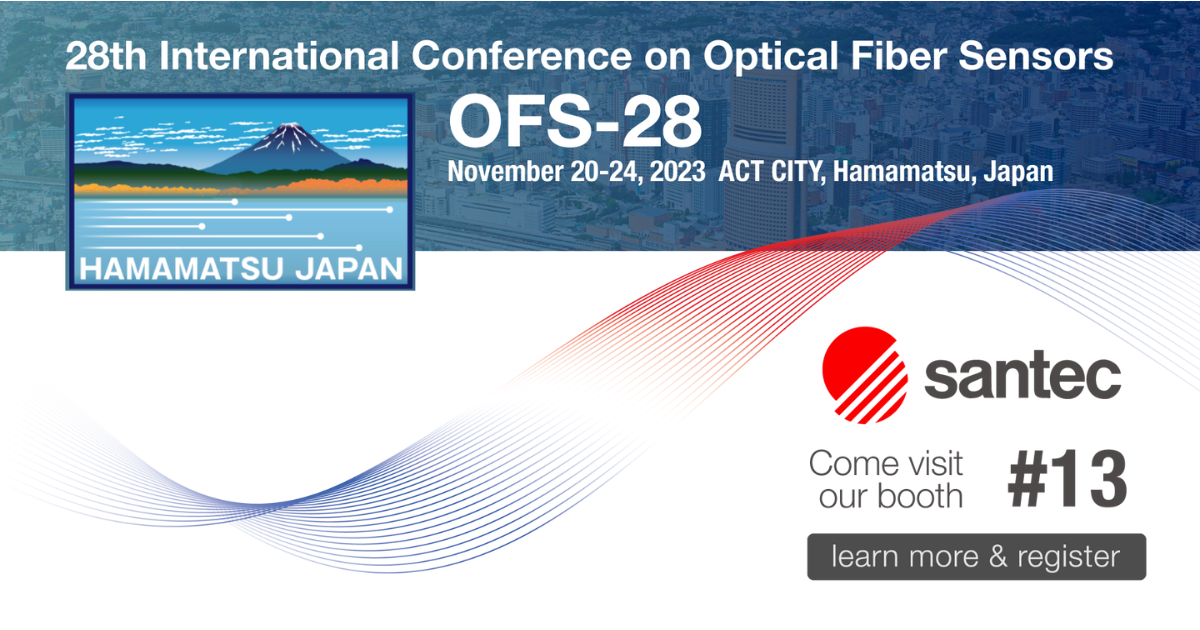 Santec JP • (OFS28) 28th International Conference on Optical Fiber…